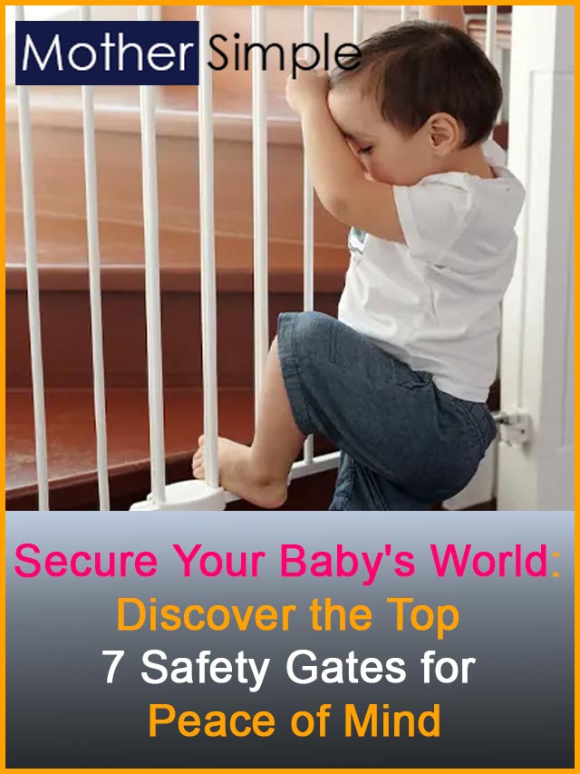 Secure Your Baby's World: Discover the Top 7 Safety Gates for Peace of Mind