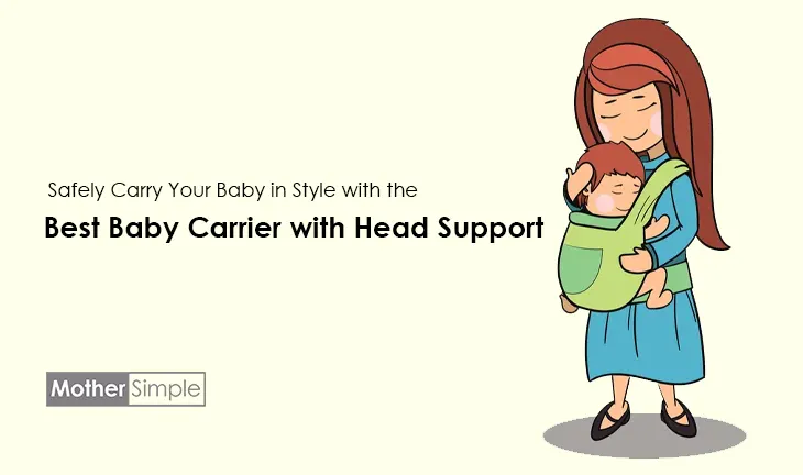 Best Baby Carrier with Head Support