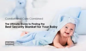 Best Security Blanket for Your Baby