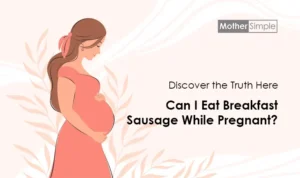 Can I Eat Breakfast Sausage While Pregnant