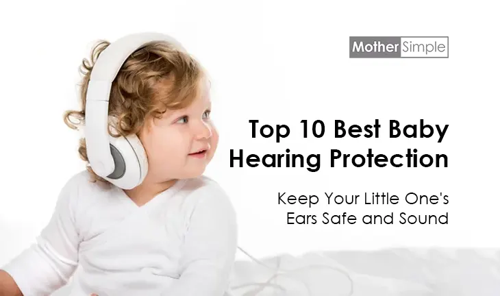 Top 10 Best Baby Hearing Protection