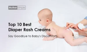 Top 10 Best Diaper Rash Creams