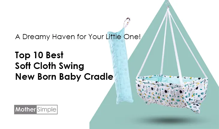 Top 10 Best Soft Cloth Swing New Born Baby Cradle